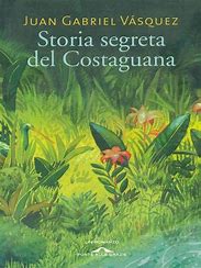 Storia segreta del Costaguana